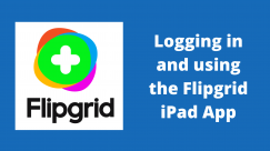 Logging in and using the Flipgrid iPad app
