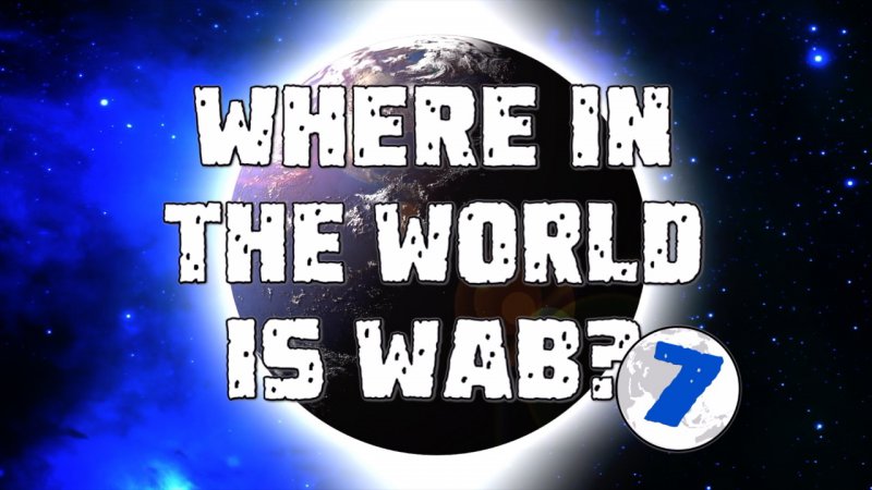 Where in the world is WAB? 7